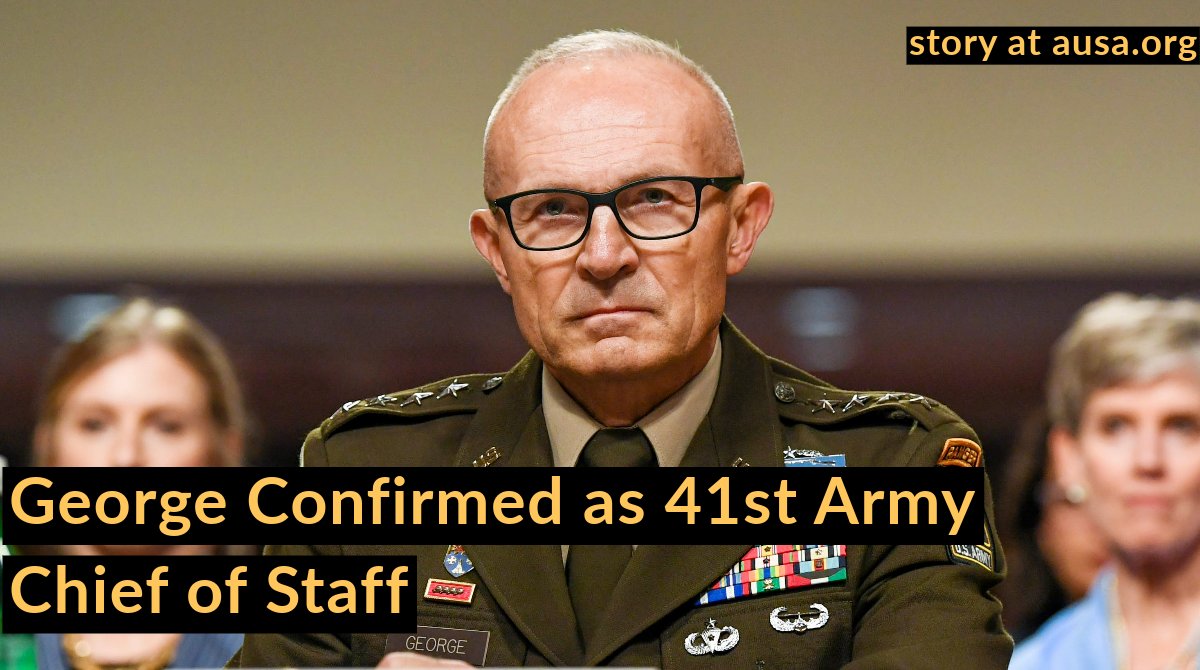 George Confirmed as 41st Army Chief of Staff Former I Corps, 4th Infantry Commander Had Been Pending Senate Confirmation Read more: ausa.org/news/george-co…