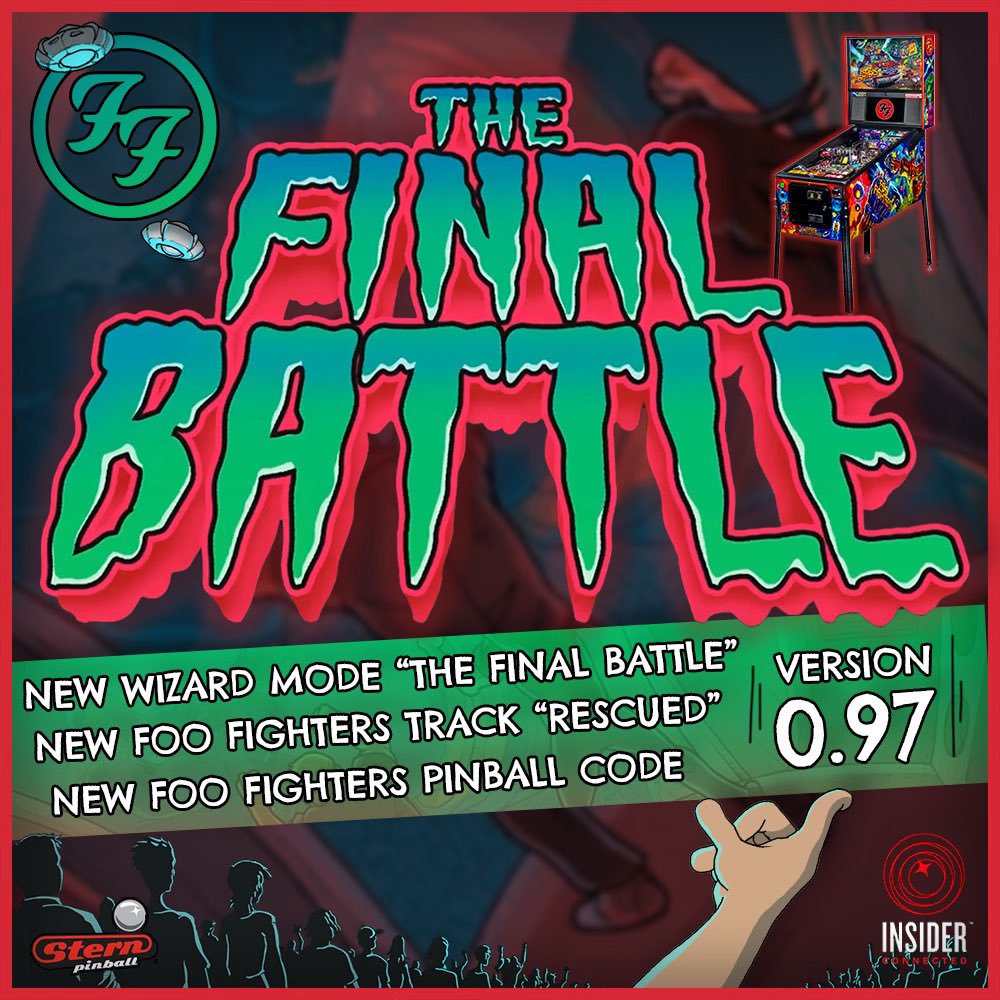Stern Pinball (@sternpinball) on Twitter photo The REAL <a href="/foofighters/">Foo Fighters</a>?
… or THE PRETENDER?
Find out the TRUTH in ….
THE FINAL BATTLE!
Will the Foos be RESCUED?
it’s up to YOU!
NEW CODE! Stern Pinball has posted new Foo Fighters code v0.97.0 for the Pro, Premium, and Limited Edition models. This code contains numerous game The REAL <a href="/foofighters/">Foo Fighters</a>?
… or THE PRETENDER?
Find out the TRUTH in ….
THE FINAL BATTLE!
Will the Foos be RESCUED?
it’s up to YOU!
NEW CODE! Stern Pinball has posted new Foo Fighters code v0.97.0 for the Pro, Premium, and Limited Edition models. This code contains numerous game