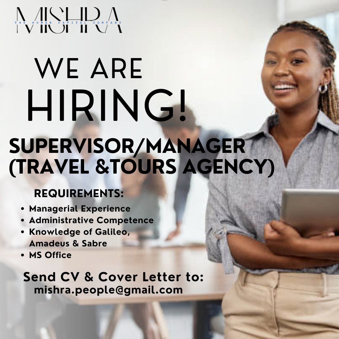 Supervisor/Manager (Travel & Tours Agency)

Managerial Experience
MS Office
Administrative Competence
Knowledge of Galileo, Amadeus & Sabre

Send application to
mishra.people@gmail.com

#hiring #AbujaTwitterCommunity #AbujaXCommunity #jobsinabuja #abujajobs #hiringalert #abuja