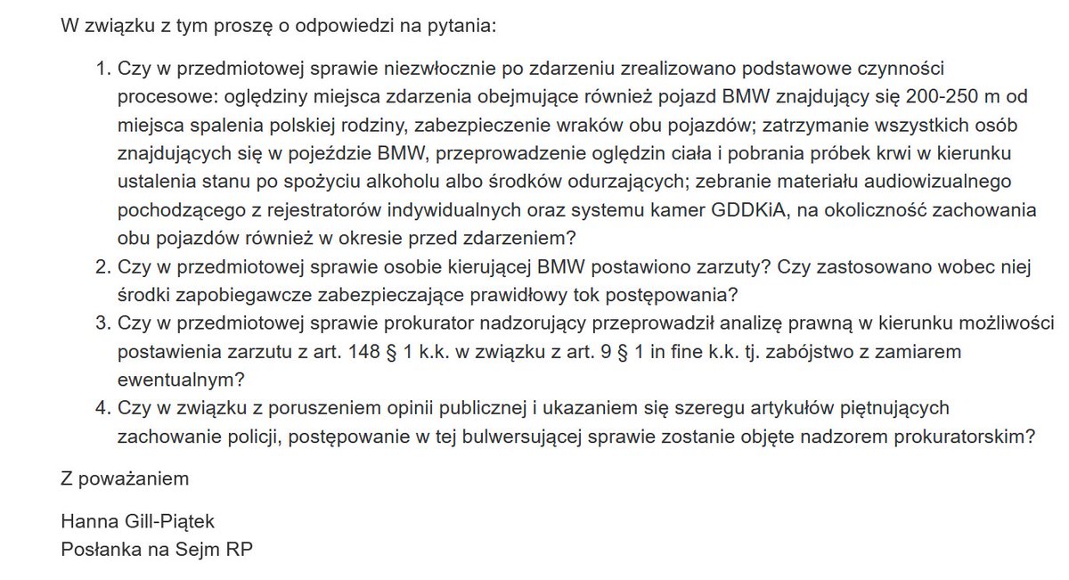 Składam interpelację do <a href="/MSWiA_GOV_PL/">MSWiA 🇵🇱</a> w sprawie wypadku na autostradzie A1, wskutek którego żywcem spłonęła cała rodzina. Zadaję pytania o powody szokującego zachowania policji, która mimo nagrań i zeznań świadków ignoruje fakt, że w ich samochód pełnym pędem wjechało BMW.