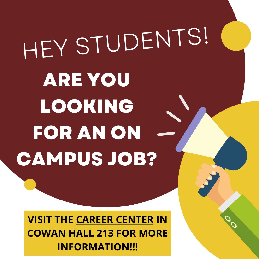 Are you looking for work on campus? Stop by the Career Center any weekday from 8am-5pm to see what opportunities are available!
