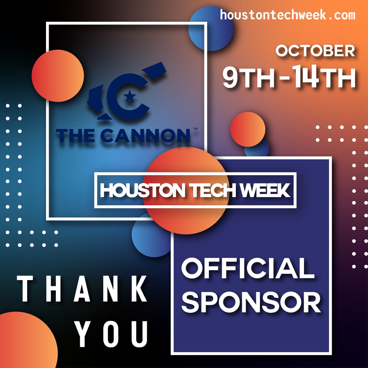 HTXTechWeek's tweet photo. Our sponsors are the ones that allow us to make everything happen. We would like to give a special shout-out to our sponsor The Cannon! Thank you for all your support!! 🚀🚀🚀

#HTW🚀 https://t.co/alFIxl5gUA