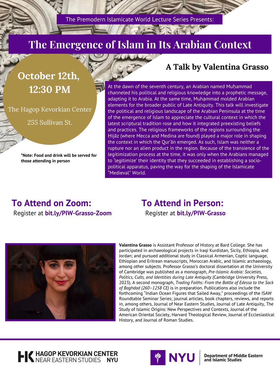 Excited to announce the first event of the Premodern Islamicate World Lecture Series. Valentina Grasso will be giving a talk titled "The Emergence of Islam in Its Arabian Context" on October 12 @ 12:30 NY time.

All talks for this series are hybrid! For details see poster below