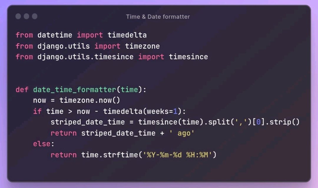 mhbaando's tweet photo. Using Python &amp; Django here is how you can display time like social media 
like ( 0 minutes ago) or (5 days ago) and so on.

#django #Python https://t.co/ptaFgMN0fN