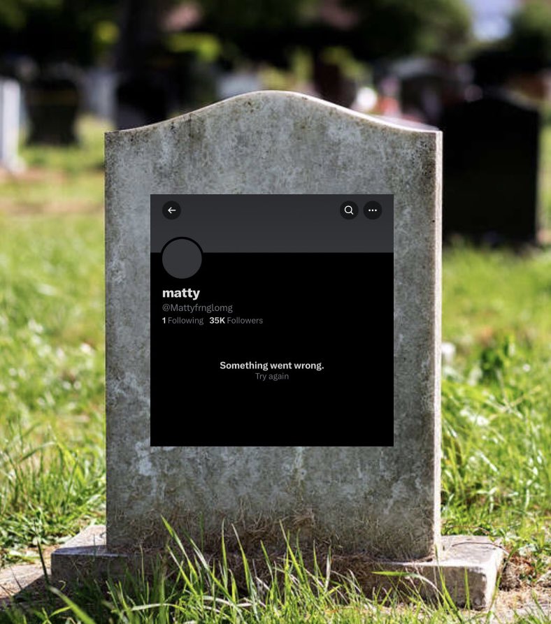 RIP mattyfrnglomg
2023-2023 💔