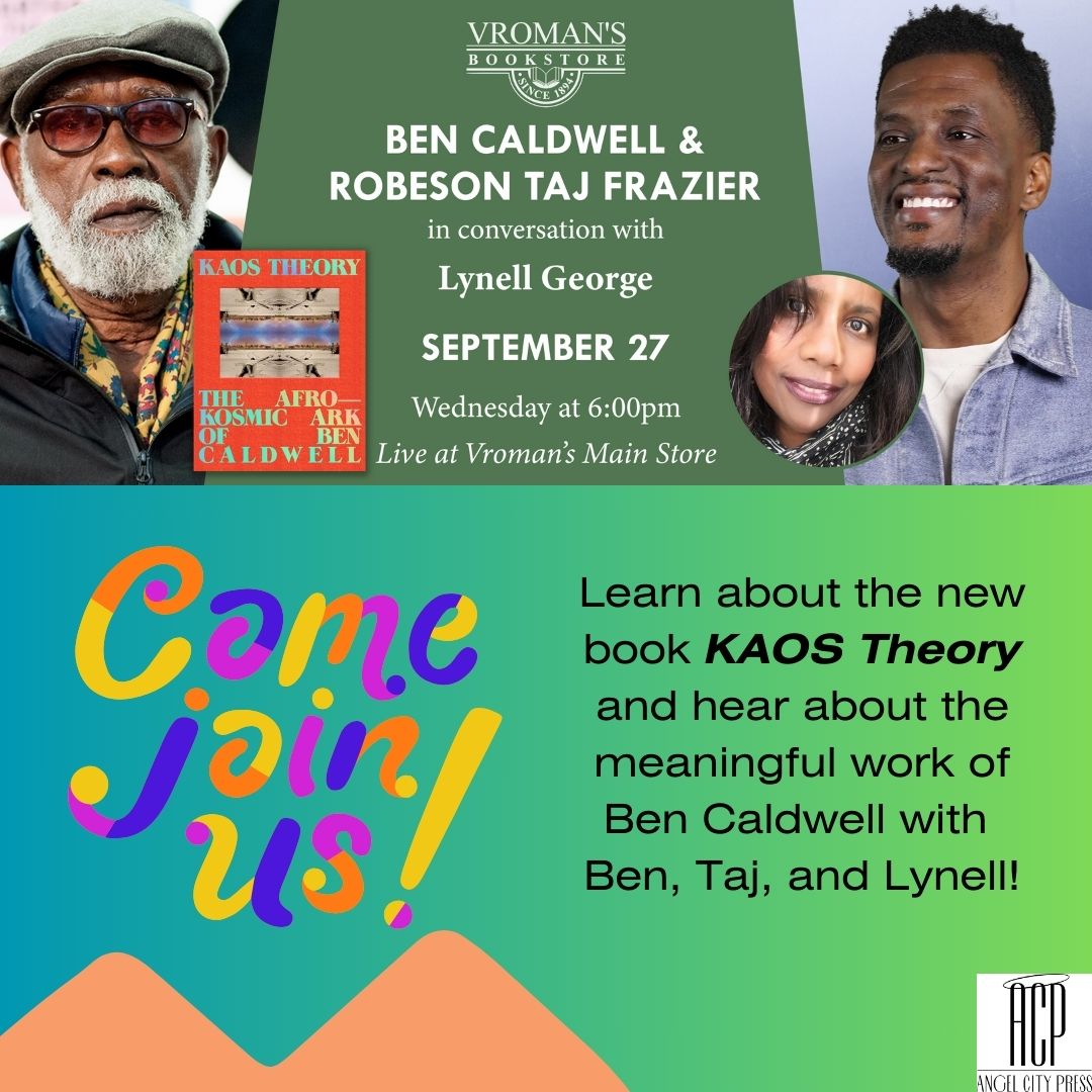 Angel City Press (@angelcitypress) on Twitter photo Tonight! Join Ben Caldwell and <a href="/TajFrazier/">Taj Frazier</a>, along with moderator <a href="/lynellgeorge/">Lynell George</a>, as she leads them in conversation about their brand new book about Ben Caldwell’s life and art!
Catch “KAOS Theory: The Afrokosmic Ark of Ben Caldwell” at <a href="/vromans/">Vroman's Bookstore</a> at 6pm!
#kaostheory #kaosnetwork Tonight! Join Ben Caldwell and <a href="/TajFrazier/">Taj Frazier</a>, along with moderator <a href="/lynellgeorge/">Lynell George</a>, as she leads them in conversation about their brand new book about Ben Caldwell’s life and art!
Catch “KAOS Theory: The Afrokosmic Ark of Ben Caldwell” at <a href="/vromans/">Vroman's Bookstore</a> at 6pm!
#kaostheory #kaosnetwork