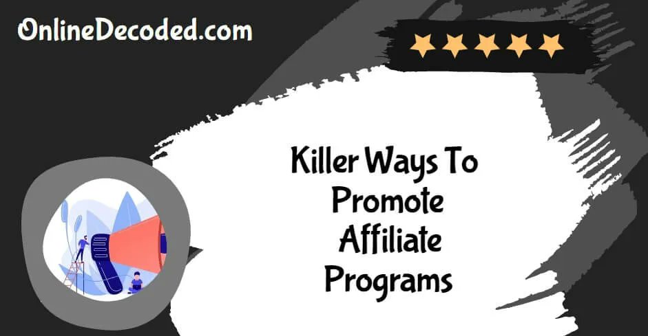 onlinedecoded's tweet image. 10 Killer Ways To Promote Affiliate Programs in 2023 buff.ly/2GaZQ75  #blogpromotion #blogpost #affiliateprograms #makemoneyonline