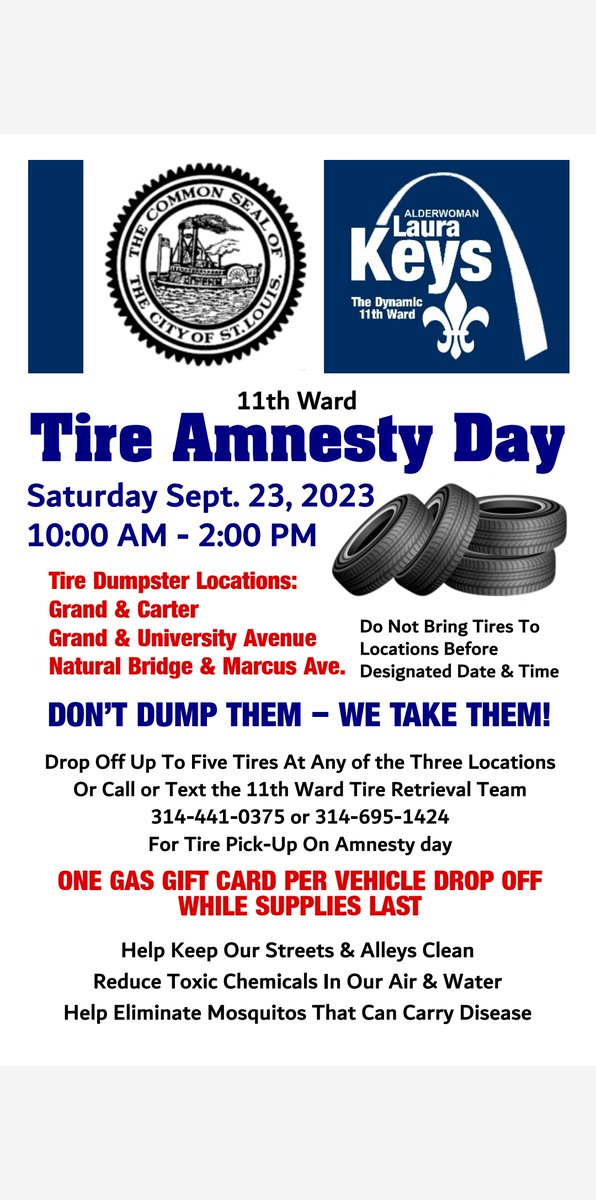 Flyer with image of tires and text for the 11th Ward Tire Amnesty Day on Saturday Sept 23, 2023 10 am to 2 pm. Tire Dumpster Locations include Grand and Carter; Grand and University Avenue or Natural Bridge and Marcus Avenue.