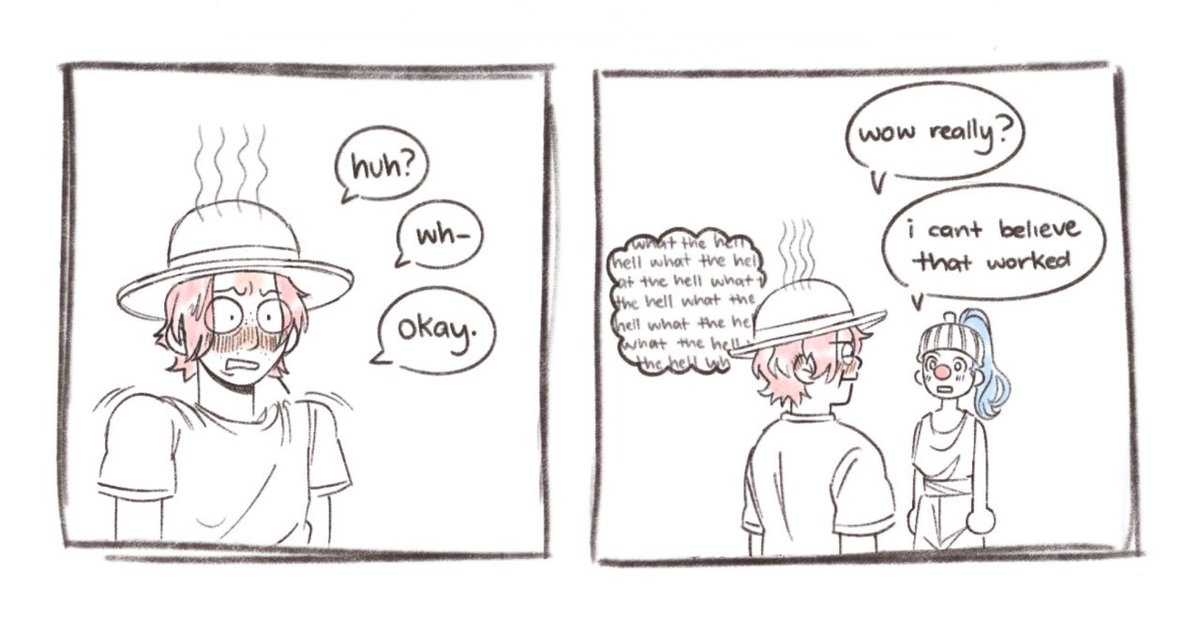 in the next panel shanks looks flustered and flushed, he stutters before saying “okay.”
the final panel shows the two of them facing each other. buggy says “wow really? i can’t believe that worked” meanwhile shanks is still blushing as he thinks “what the hell” over and over again
