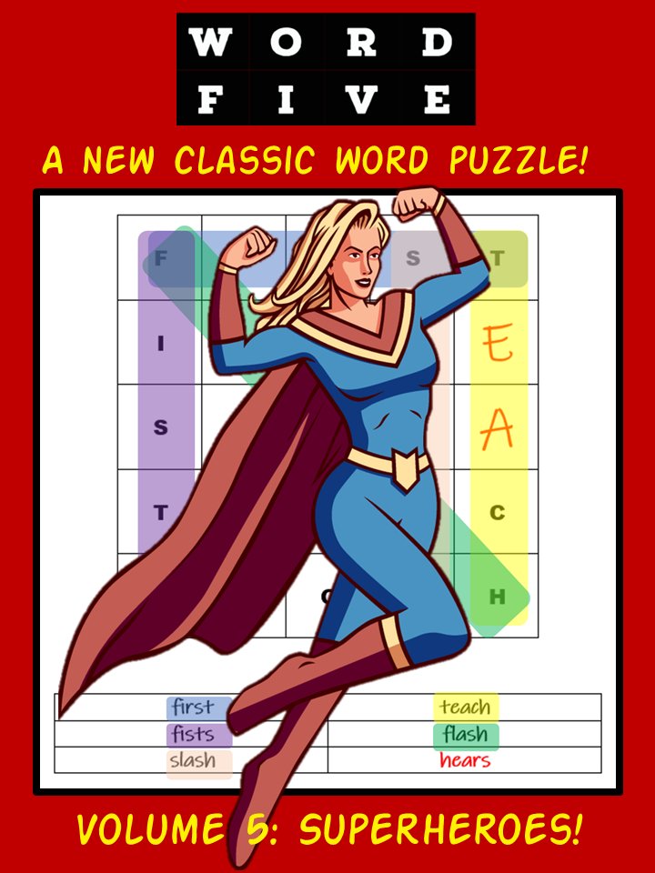 Wordfive Volume 5 is available now!

a.co/d/fJGlI8e

Wordfive is a new kind of puzzle game, and Volume 5 uses a special word list all about superheroes! FIGHT for the RIGHT side using your SUPER POWER to defeat the EVILS in these superhero-themed word puzzles!