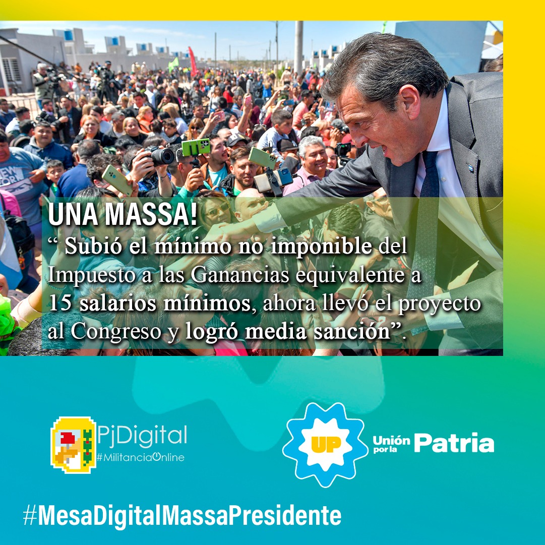 Una Massa! 

"Subió el mínimo no imponible del impuesto a las Ganancias equivalente a 15 salarios mínimos.
Ahora llevó el proyecto al Congreso y logro media sanción"
#Ganancias