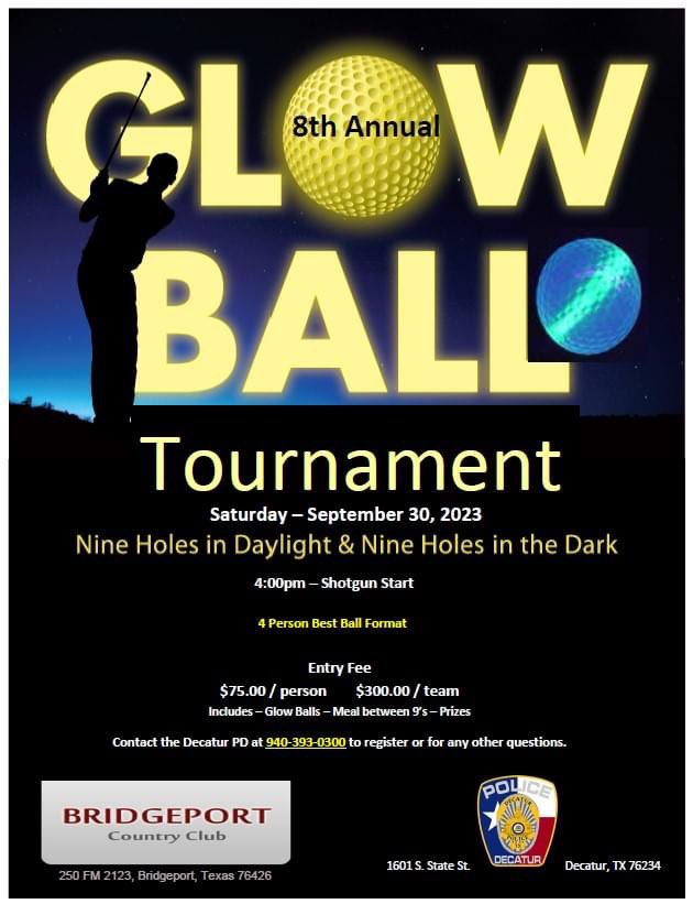 DecaturPD's tweet image. Our Back the Blue Glow Ball Tournament is almost here!!  Make plans to come out and support the Back the Blue Scholarship on September 30.  Team Registrations can be made on-site or by calling 940-393-0307.