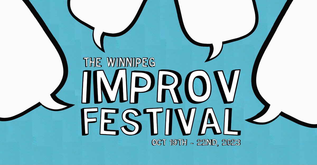 If people still look at tweets, here’s a tweet about the upcoming improv fest in Winnipeg.