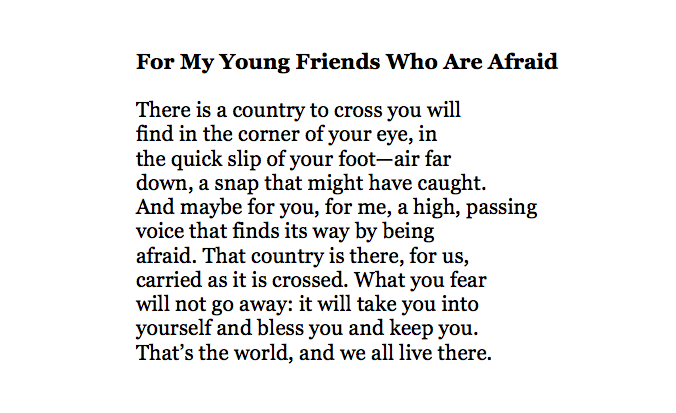 MayaCPopa's tweet image. "What you fear / will not go away: it will take you into / yourself and bless you and keep you." 

William Stafford: