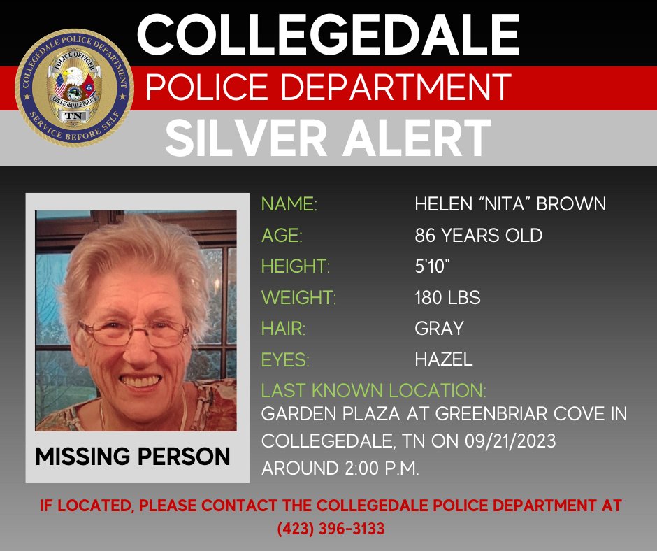 A #TNSilverAlert has been issued for 86-year-old Helen 'Nita' Brown on behalf of the Collegedale Police Department.

Nita has a medical condition that may impair her ability to return safely without assistance. 

If you have seen Nita call Collegedale PD at 423-396-3133.