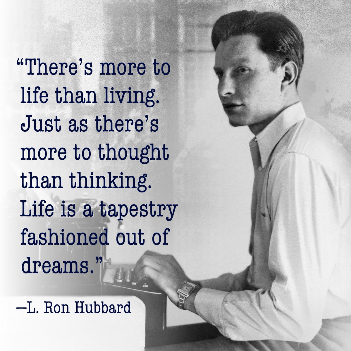 LRonHubbard's tweet photo. “There’s more to life than living. Just as there’s more to thought than thinking. Life is a tapestry fashioned out of dreams.”—L. Ron Hubbard 

Learn more about #LRonHubbard at https://t.co/RWOCPlp5bJ

#inspirationalquotes #lifequotes #wisdomquotes https://t.co/wyVFNO6xjB
