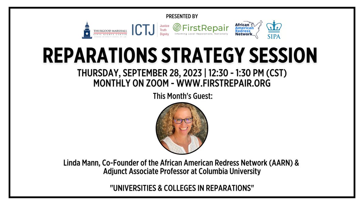 Join Columbia University's Professor Linda Mann and Co-Founder of the African American Redress Network (AARN) at our Virtual Monthly Reparations Strategy Sessions on University and Colleges in Reparations. Register and get details at bit.ly/SeptemberRepar…. #ReparationsNow