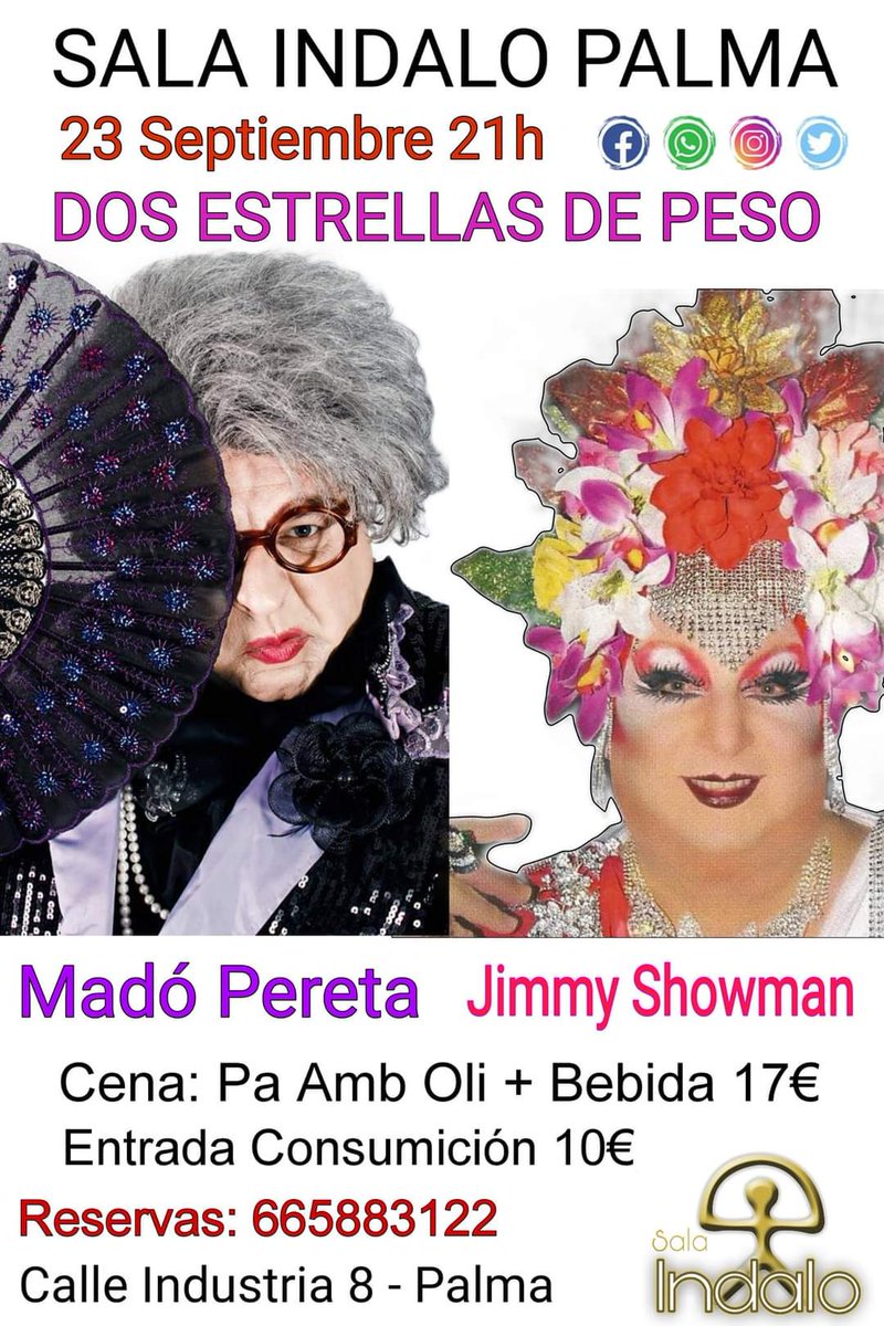 Sala Indalo Palma

Sábado 23 Septiembre 2023
Mado Pereta &amp;  Jimmy Showman 
Dos estrellas de peso.
Vuelve Madò Pereta a Indalo, junto a Jimmy Showman.

CENA
Pa Amb Oli+Bebida 17€

ENTRADA+BEBIDA 10€

Abrimos a las 21h
Show 22:15h
Reservas: 665883122
Calle Industria 8 - Palma.