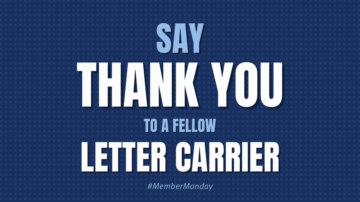 Send a public THANK YOU to a fellow letter carrier! Email their name, branch, why you'd like to recognize them, and a photo to social@nalc.org. There's a chance they'll be featured in our #MemberMonday series.
