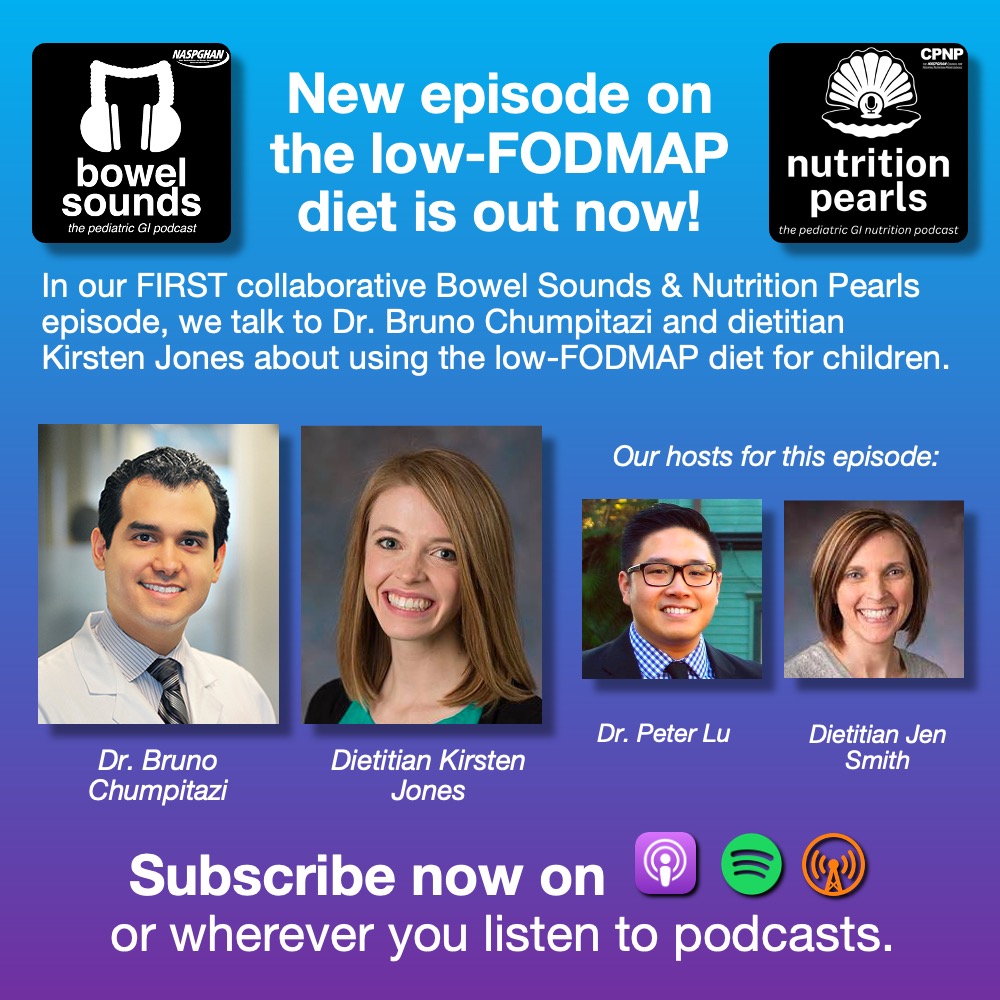 Bowel Sounds: The Pediatric GI Podcast (@bowelsounds) on Twitter photo It's finally here! 🥳
In our FIRST collaboration w the <a href="/cpnp_naspghan/">CPNP</a> Nutrition Pearls podcast, hosts <a href="/PLLU/">Peter L. Lu, MD, MS</a> & dietitian Jen Smith talk to <a href="/Dr_BrunoC/">Bruno Chumpitazi</a> & dietitian Kirsten Jones about using the low #FODMAP diet for children with #IBS.
Check it out! 👉 buzzsprout.com/581062/13612745 It's finally here! 🥳
In our FIRST collaboration w the <a href="/cpnp_naspghan/">CPNP</a> Nutrition Pearls podcast, hosts <a href="/PLLU/">Peter L. Lu, MD, MS</a> & dietitian Jen Smith talk to <a href="/Dr_BrunoC/">Bruno Chumpitazi</a> & dietitian Kirsten Jones about using the low #FODMAP diet for children with #IBS.
Check it out! 👉 buzzsprout.com/581062/13612745