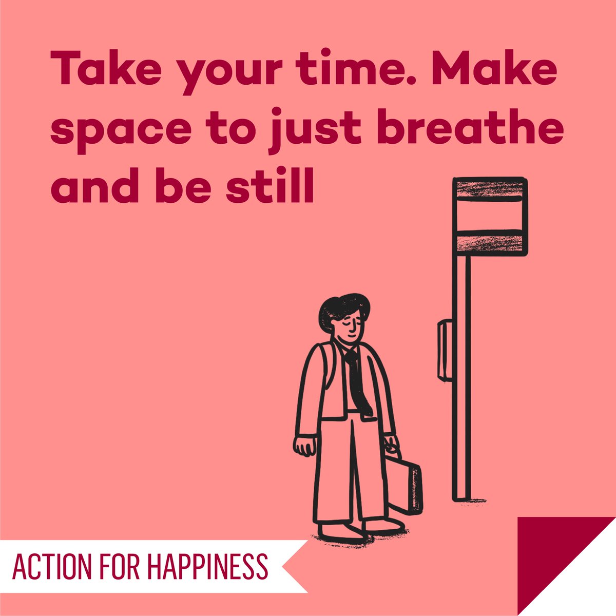 Self Care September - Day 22: Take your time. Make space to just breathe and be still actionforhappiness.org/self-care-sept… #SelfCareSeptember