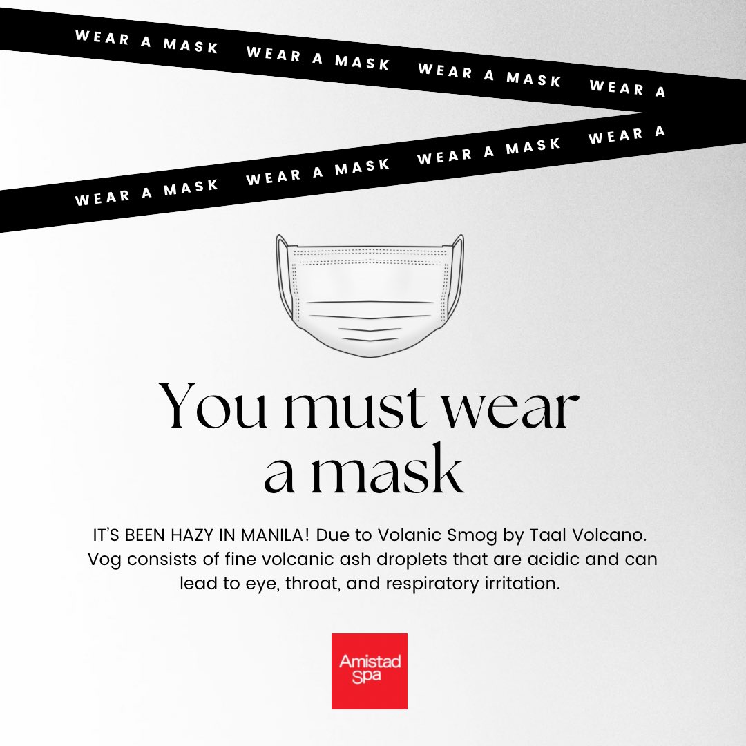 Amistad_Spa's tweet photo. You must wear a mask! 😷
It’s been Hazy now in Metro Manila due to Volanic Smog (Vog) by Taal Volcano.
It consists fine volcanic ash droplets that are acidic and can leat to eye, throat and respiratory irritation. #StaySafe #WellnessAlert https://t.co/LdwIQO5hrW
