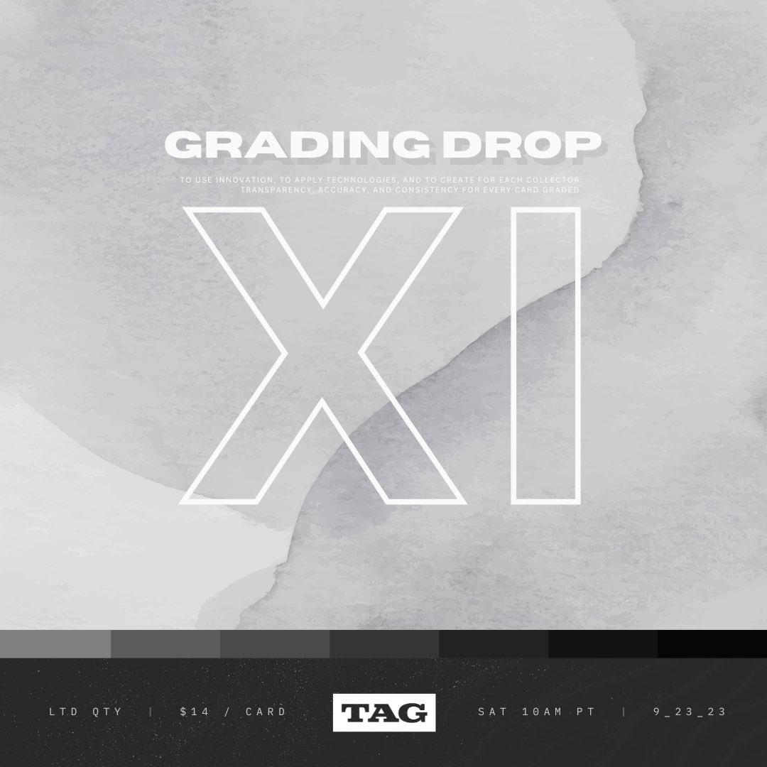 T A G _ G R A D I N G _ D R O P _ X I
SAT / 9.23.23 / 10AM PT / 1PM ET
LIMITED QTY AVAIL.

RT / Like / Follow &amp; 1 winner will receive a Free 5 Card Grading PKG.
Winner announced 11am 9.23.

10 Card PKGs, $14 / card.
Free Submission Kit, Supplies, &amp; SafeCase.
Digital Img &amp; Grading