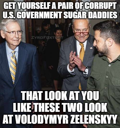 ZyroFoxtrot's tweet photo. Get Yourself A Pair Of Corrupt U.S. Government Sugar Daddies That Look At You Like These Two Look At Volodymyr Zelenskyy https://t.co/YD0l56k8KQ