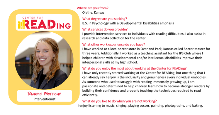 We are proud to introduce Rianna Morrone. Rianna understands what it is like to struggle with reading and is passionate about helping others through reading intervention and research.
Connect with us for more information.
#DyslexiaAwarenessMonth #Dyslexia #TeamTuesdays