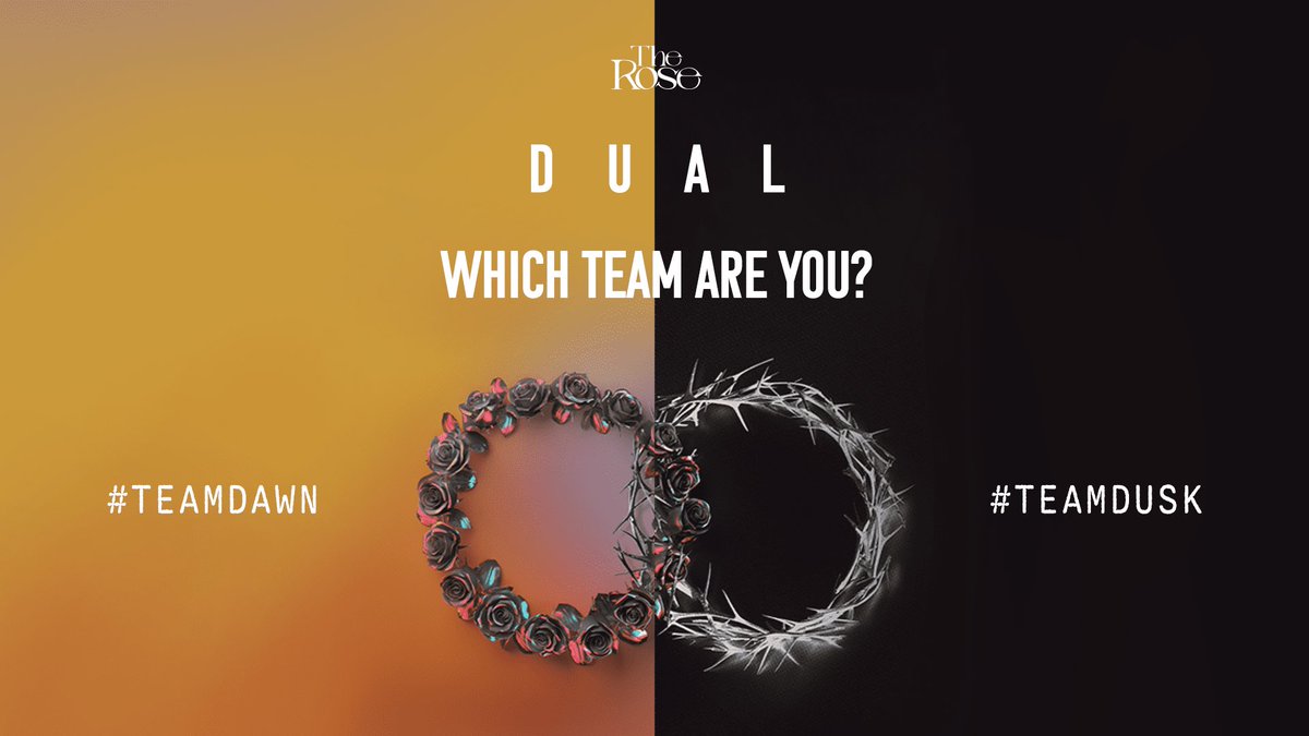 [DUAL]

Are you #TeamDawn or #TeamDusk?

Choose your side: dawnvsdusk.officialtherose.com

#TheRoseDUAL #TheRose #더로즈
