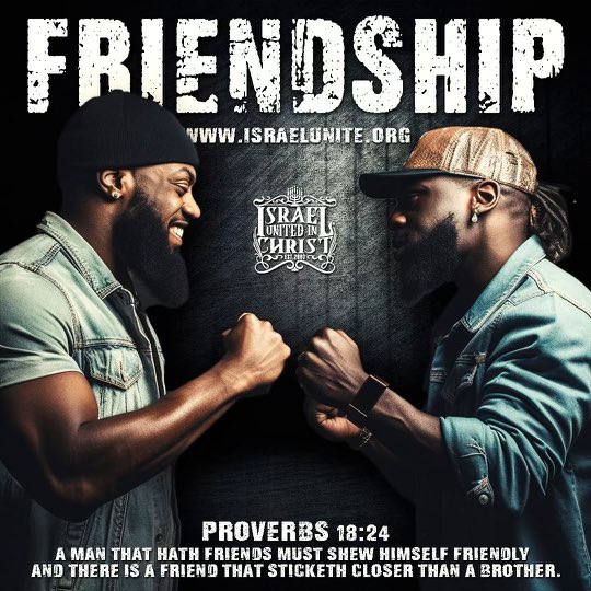 #Proverbs 18:24 A man that hath friends must shew himself friendly: and there is a friend that sticketh closer than a brother. #DailyBread #BibleVisuals #Bible #Scriptures #IUIC #Israelites