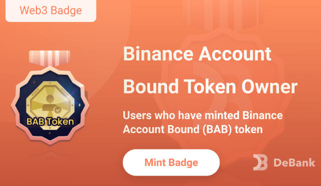 DeBankDeFi's tweet photo. New Web3 Badge is here! 

Binance Account Bound Token Owner: Users who have minted Binance Account Bound (BAB) token can mint this badge.

Mint start time: 23th-Sep 0:00:00 (UTC+0)
Don't forget to claim your badge on DeBank!

https://t.co/VI8RVKzyeD https://t.co/H4E5T5Nm95