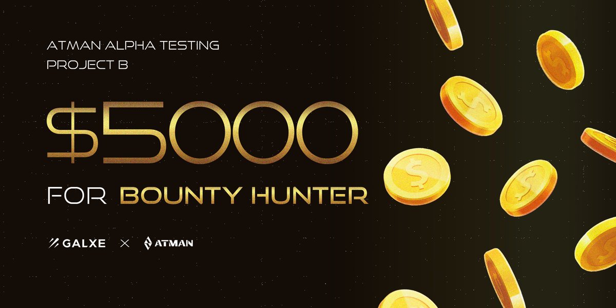 🎯Become a Bounty Hunter and win over $5000!

🎫The ticket to our Project B, available on <a href="/Galxe/">Galxe</a> 

🌟Also an amazing #GalxeOAT to grab.

👉Get aboard right now: galxe.com/AtmanRebelFlam…