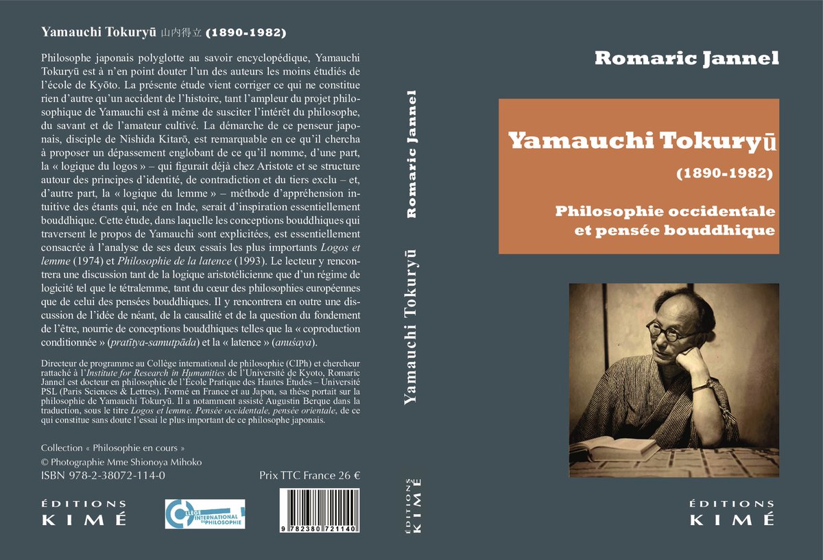 J’ai le plaisir de vous annoncer la publication aux Éditions Kimé, avec le soutien du Collège international de philosophie, de mon livre intitulé : « Yamauchi Tokuryū (1890-1982). Philosophie occidentale et pensée bouddhique » 🙏