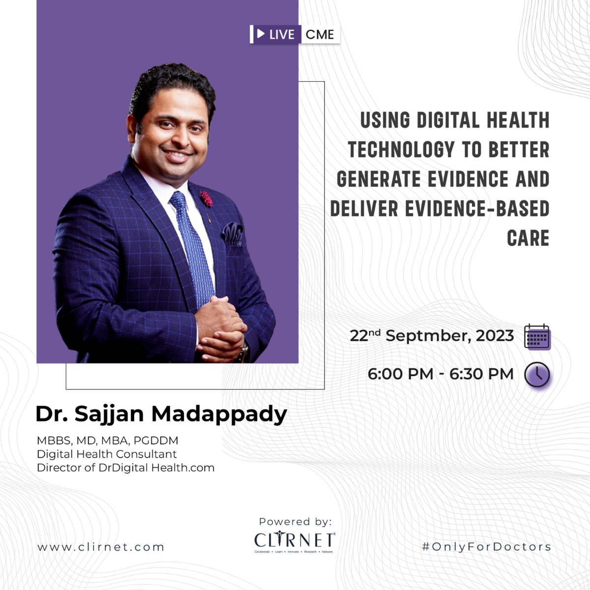 Invited as a Speaker for a Online CME for Doctors by Clirnet on topic 'Using Digital Health Technology Generate Evidence & Deliver Evidence-Based Care'  To Join - clrn.in/7roop    #digitalhealth #digitalhealthcare #digitalhealthsummit #doctoronline #drsajjan #drdigital