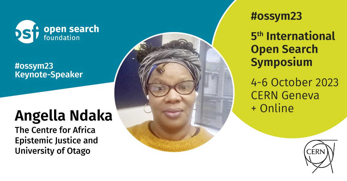 #OpenSearchSymposium #ossym23 #Keynote “Inclusion by whose terms? When being in doesn’t mean digital + web search inclusion” @akNdaka, Centre for Africa Epistemic Justice, @women_in_ai APAC 2023 #WomenInAIEthics 2023 6 Oct | 9.00 CEST, @CERN + online opensearchfoundation.org/ossym23