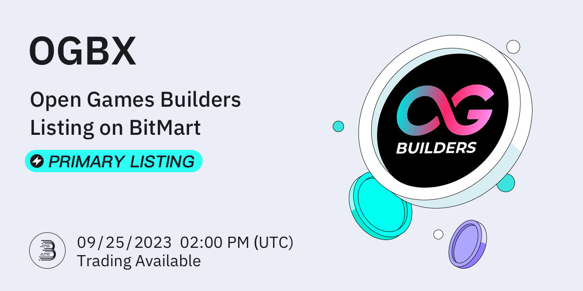#BitMart is thrilled to announce the exclusive primary listing of Open Games Builders (OGBX) <a href="/OGamesBuilders/">OGamesBuilders</a>🔥

💰Trading pair: $OGBX/USDT
💎Deposit: 9/23/2023 2:00 PM UTC
💎Trading: 9/25/2023 2:00 PM UTC

Learn more: support.bitmart.com/hc/en-us/artic…

#BitMart #Crypto #NewListing