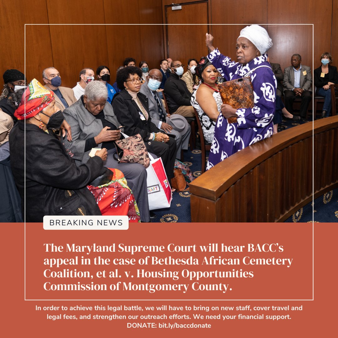 BREAKING: The Maryland Supreme Court will hear BACC's appeal in the case of Bethesda African Cemetery Coalition, et al. v. Housing Opportunities Commission of Montgomery County.

This is a HUGE victory for BACC, the descendant community, and our ancestors. 

Onward to victory!