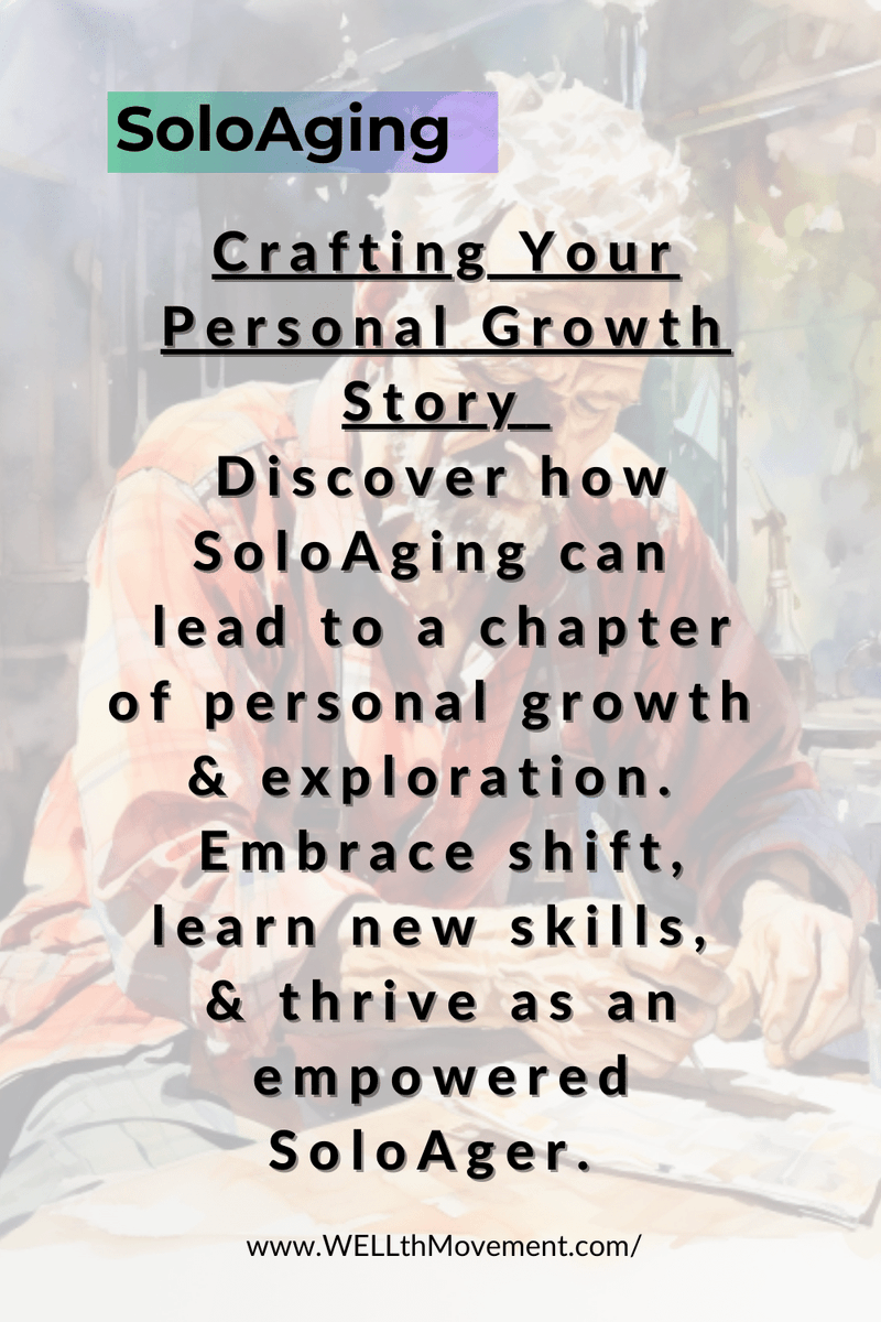 SoloAging #SoloAger: 'Crafting Your Personal Growth Story'
Discover how #SoloAging can lead to a chapter of personal growth & exploration.
Embrace change, learn new skills, & thrive as an empowered SoloAger.
#PersonalGrowthStory #SoloAgerEmpowerment #wellthmovement #legacylife