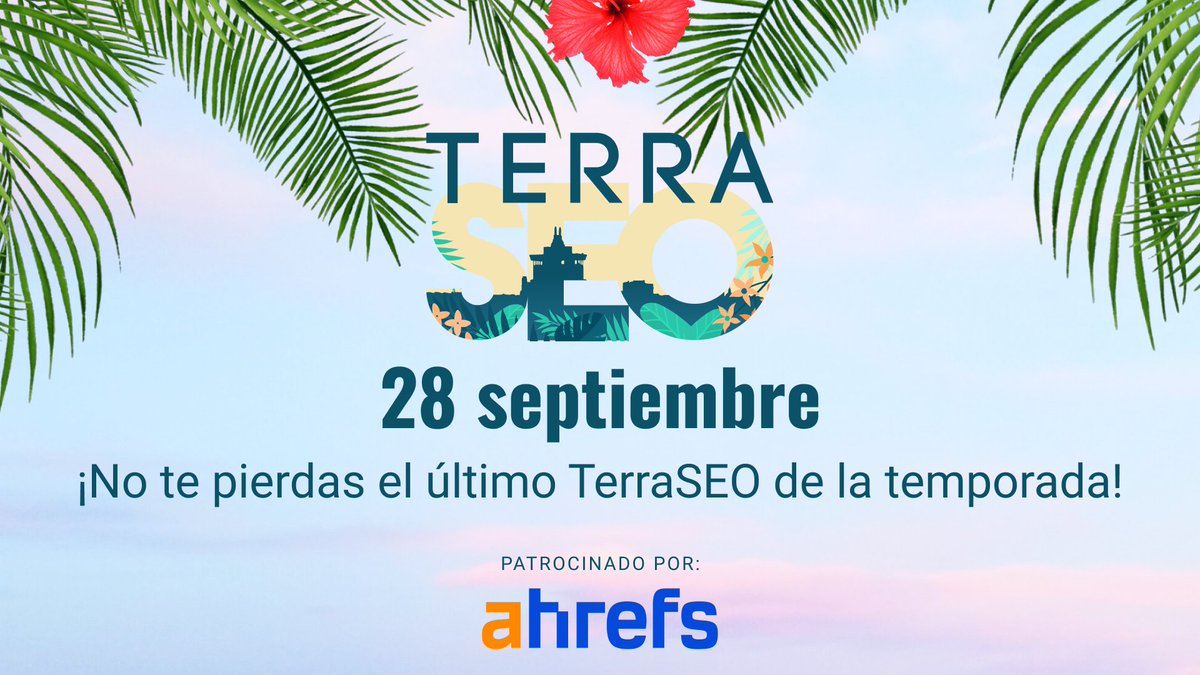 ¡No podemos cerrar la semana sin recordaros que el próximo jueves 28 cerramos temporada de #TerraSEO! 🌴

Y vaya forma de celebrar el último del año, nada más y nada menos que junto a <a href="/ahrefs/">Ahrefs</a>, que nos acompañará para darle el broche de oro a un gran año TerraSEO's 🧡

¡No te lo