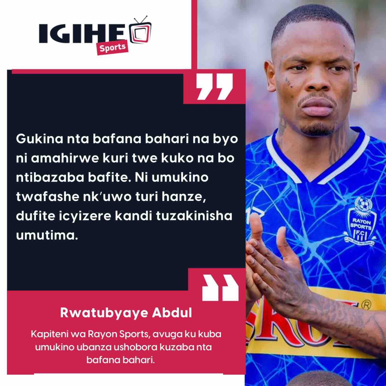 IGIHE Sports on X: Perezida wa Rayon Sports, Uwayezu Jean Fidèle, yavuze  ko bakiriye amakuru y'abafana b'ikipe n'abahoze bayiyobora bashatse guha  ruswa abakinnyi ngo bazitsindishe ku mukino izakiramo Al Hilal SC muri