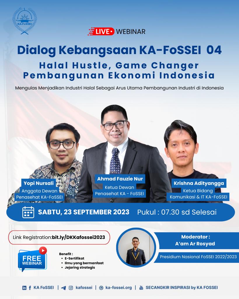 Link Registration : bit.ly/DKKafossei2023

Kami mengundang hadir Alumni FoSSEI, Penggiat Ekonomi Syariah, elemen pemuda, Mahasiswa/i dan Masyarakat Umum.
#DialogKebangsaan04 #KaFoSSEI #MembangunIndonesia
#EkonomiSyariahArusUtamaEkonomiIndonesia