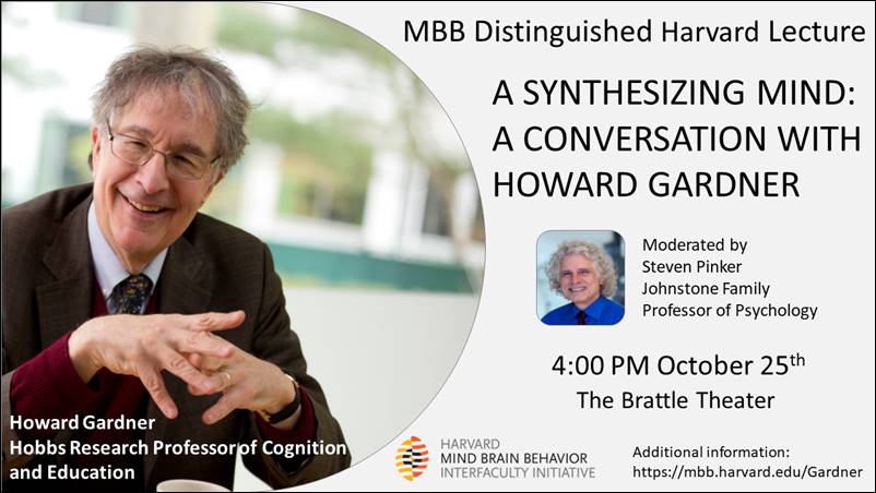 With my memoir #ASynthesizingMind as a point of departure, Steven Pinker will be interviewing me on my research, including MI theory, more recent interests, and what it means to have a 'synthesizing mind' @hgse @projectzerohgse @harvard_mbb #synthesizing