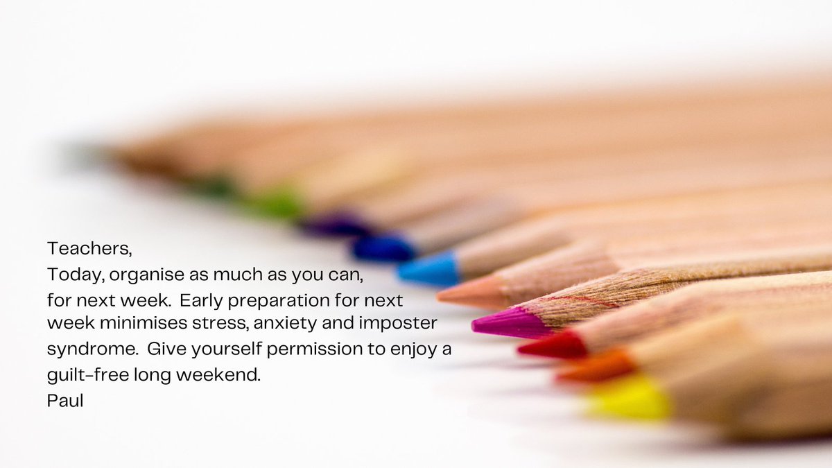 Arkle123's tweet photo. Teachers,
Before leaving school today, prepare what you can for next week, so that Sunday night is less anxious.
You & your students deserve a well-earned, relaxing weekend.
Paul
#teachers #schools #educators #teachertwitter #EduTwitter #TechWeekIRL #edchatie #TeachersOfTwitter https://t.co/eknZJmg0KR