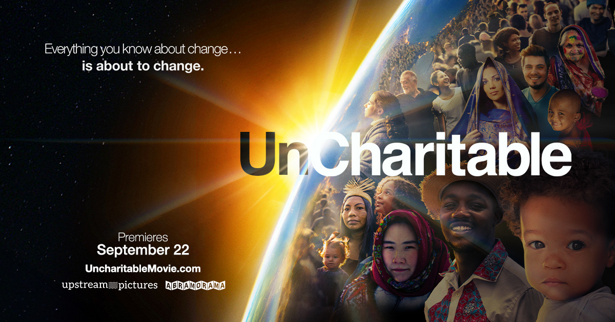 Now Playing In Select Theaters! #UnCharitableMovie is a timely and crucial documentary that reveals the realities of philanthropy and introduces a radical new way of giving. Let's free charities from outdated constraints to truly change the world. uncharitablemovie.com