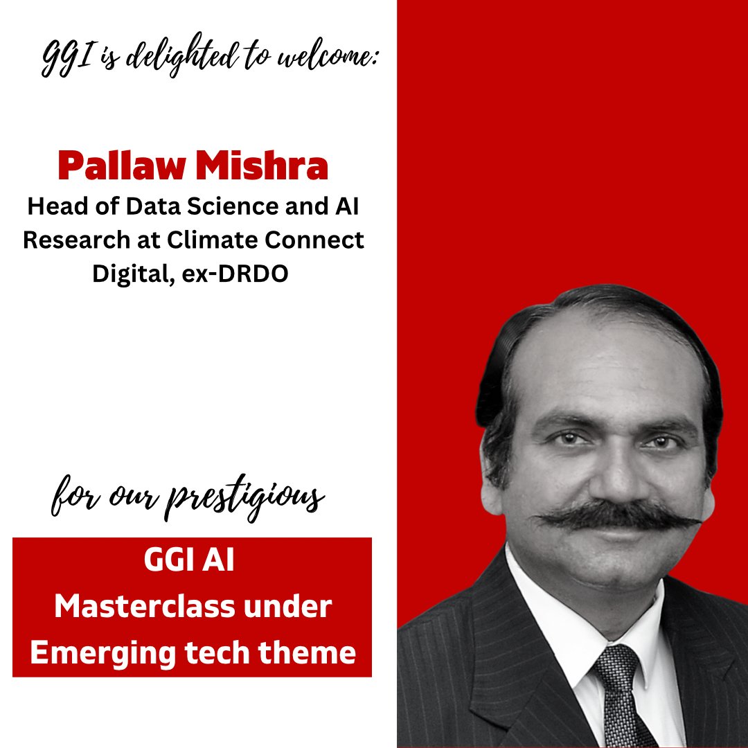 GGI is extremely excited to welcome Pallaw Mishra for it's flagship AI Masterclass under Emerging Tech Theme. Pallaw Mishra is Head of Data Science and AI Research at Climate Connect Digital (CCD) and has experience spanning over 20 years at DRDO, India.