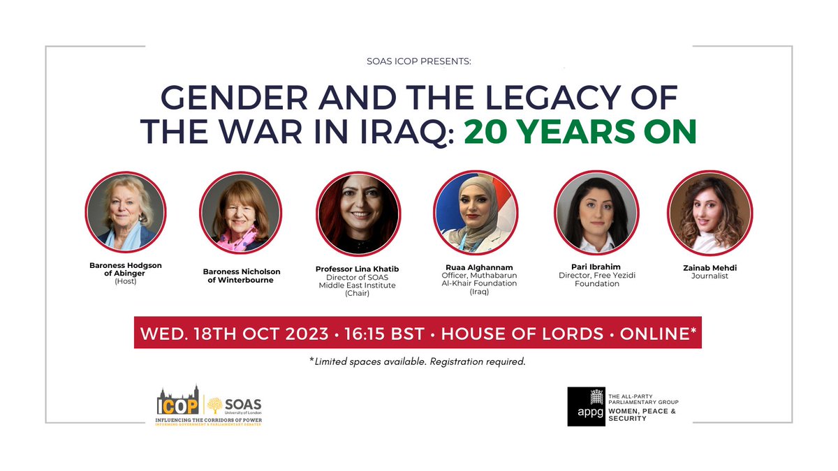 Join us in parliament as we discuss the impact of the Iraq war on gender and its lasting legacy, 20 years on @LinaKhatibUK @zaiamehdi @Free_Yezidi @tajaljoory @Baroness_Nichol @HodgsonFiona Wed 18th Oct 2023 | 16.15 BST | House of Lords & Zoom Book: eventbrite.co.uk/e/gender-and-t…