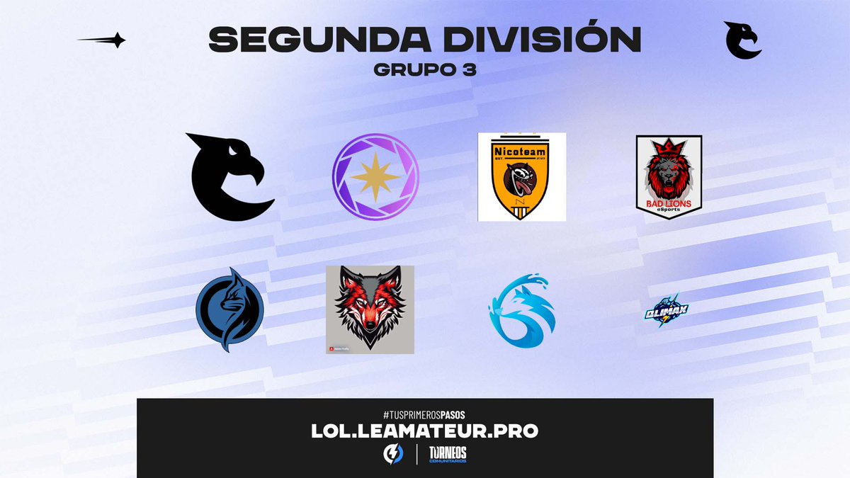 Bienvenidos a la LEA 🌠

🏆Segunda División - Grupo 3

1⃣ <a href="/ShiningStarsEC/">Shining Stars</a> 
2⃣ Peruvian Pro League
3⃣ <a href="/BADLionseSport1/">BAD Lions eSports</a> 
4⃣ <a href="/NeekEsports/">Neek Esports</a> 
5⃣ New Horizon Team
6⃣ <a href="/DogWaterLEA/">DimonisAquàtics 👺💦🐕</a> 
7⃣ <a href="/QlimaxTeam/">Qlimax</a> 

#TusPrimerosPasos
lol.leamateur.pro