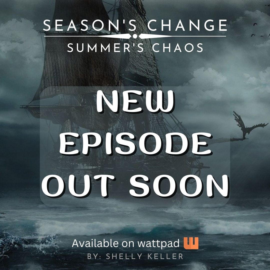 #SeasonsChange
#SummersChaos
Episode 48