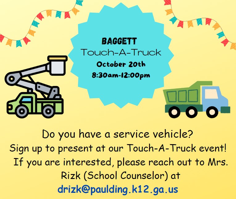 Do you or someone you know have a service vehicle? We would love to invite you to showcase your career/vehicle at our annual Touch-A-Truck event.  It will be held on October 20, 2023, and will run from 8:30-12. Contact our counselor, Mrs. Rizk, at drizk@paulding.k12.ga.us